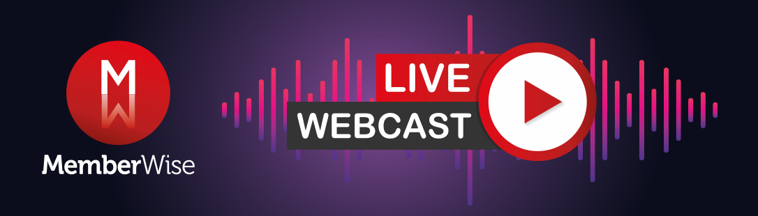 The MemberWise Webcast