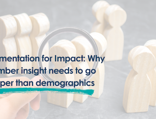 Segmentation for Impact: Why member insight needs to go deeper than demographics